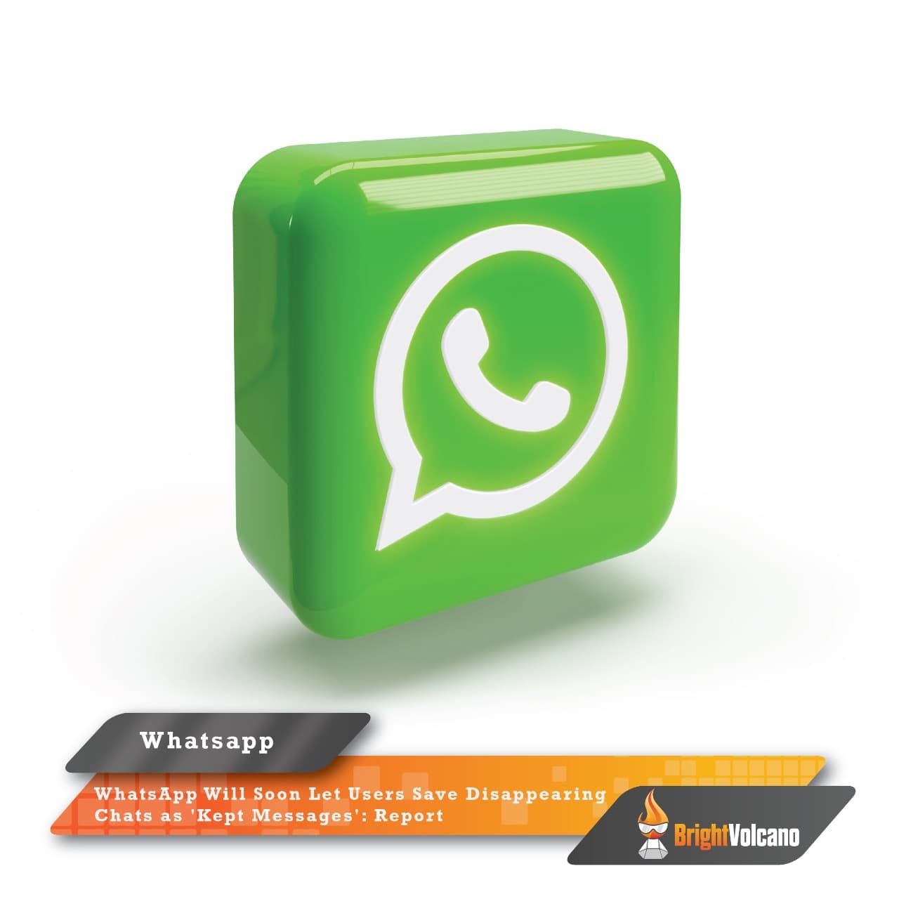 WhatsApp Will Soon Let Users Save Disappearing Chats as Kept Messages': Report